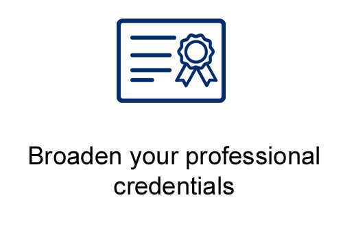 Broaden your professional credentials