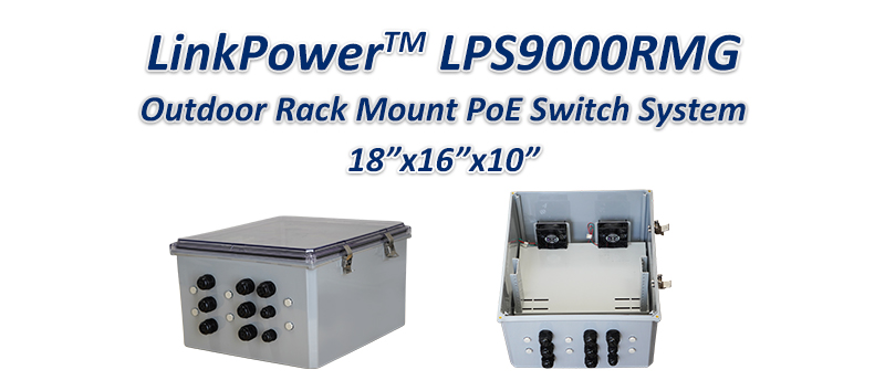 LPS9000RMG Outdoor Rack Mount PoE Switch System